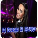 DJ Bukan Di Rumah Full Bass Offline APK