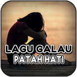 Lagu Galau dan Patah Hati