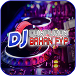 DJ Campuran Bahan FYP
