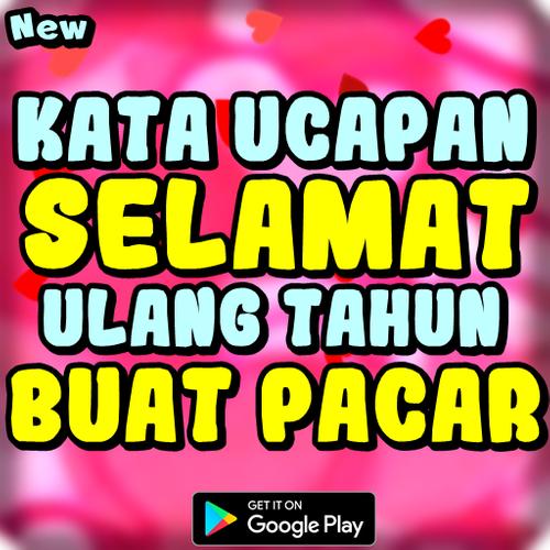 Ucapan Selamat Ulang Tahun Buat Pacar Tersayang For Android Apk