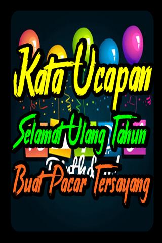 Download Gratis Gambar Kata Ucapan Selamat Ulang Tahun Buat Pacar For Android Apk Terupdate oleh Kata Cinta