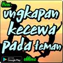 ungkapan kecewa pada teman APK