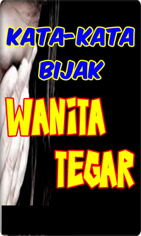Dapatkan Gambar Kata Bijak Wanita Tegar Fur Android Apk Herunterladen Terbaru oleh Kata Cinta