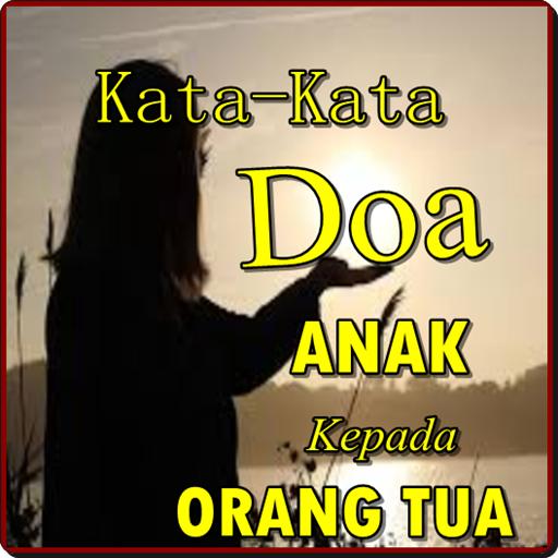 Android Kata Kata Doa Anak Untuk Kedua Orang Tua Nya Android Kata Kata Doa Anak Untuk Kedua Orang Tua Nya
