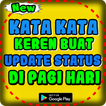 Kata Kata Keren Buat Update Status Di Pagi Hari