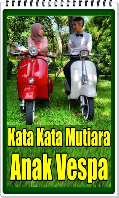  Kata Kata  Anak  Vespa  Romantis Untaian Kata  2021