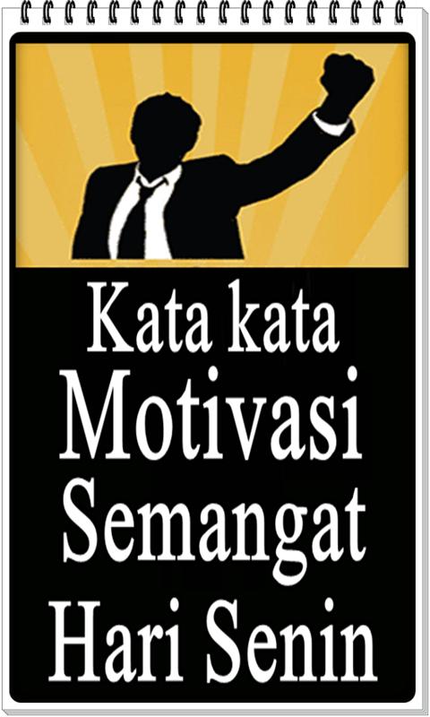 Unduh Gratis Gambar Kata-Kata Motivasi Semangat Hari Senin Fur Android Apk Terupdate by Kata Cinta