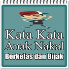 Kata Kata Anak Nakal Berkelas dan Bijak ไอคอน