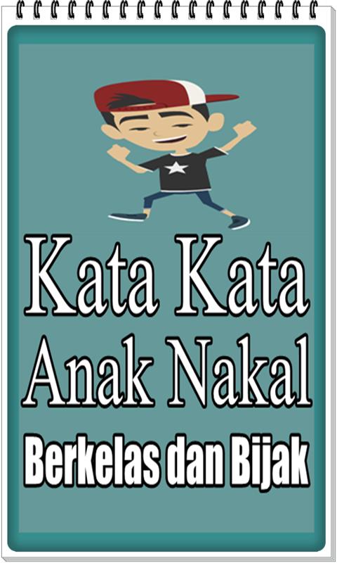 35 Kata Kata Bijak Anak Nakal Berkelas - Inspirasi Kata Bijak Mutiara