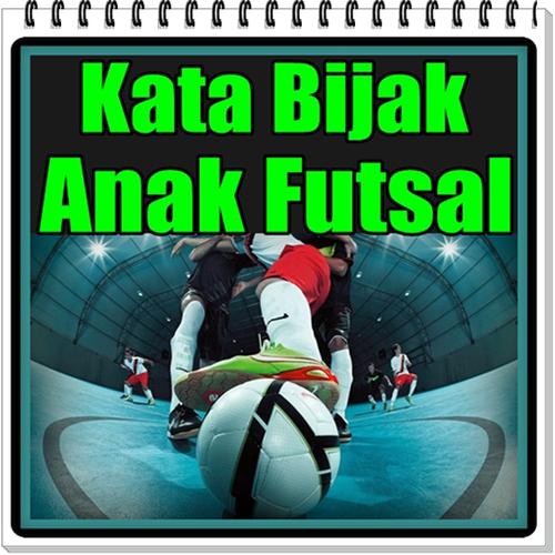 Kata Kata Bijak Anak Futsal For Android Apk Download