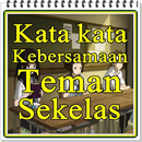 Kata kata Kebersamaan Teman Sekelas APK