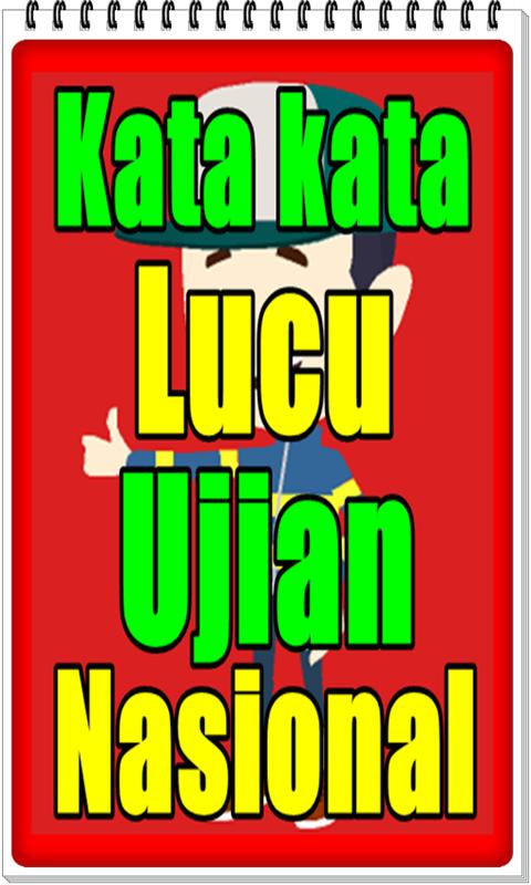 Kata Kata Lucu Ujian Nasional For Android Apk Download