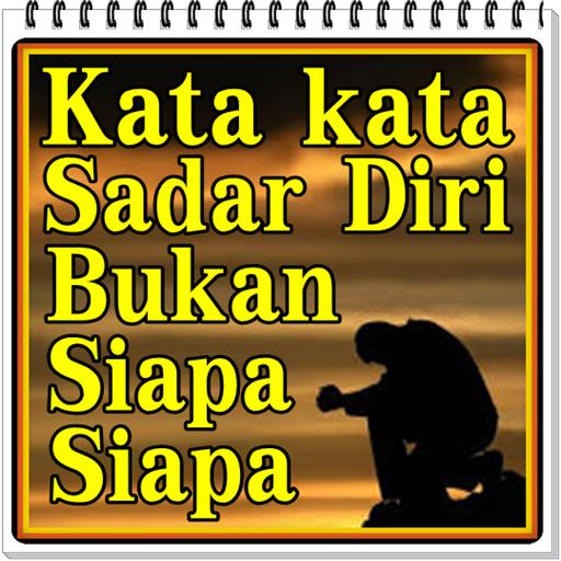 Kata Kata Sadar Diri Bukan Siapa Siapa for Android - APK Download