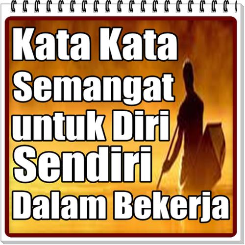 Kata Kata Semangat Untuk Diri Sendiri For Android Apk Download