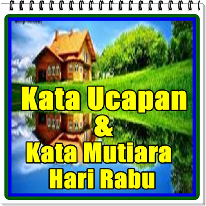 Kata Ucapan Dan Kata Mutiara Hari Rabu  Terbaru for Android 