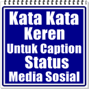 Kata Kata Keren Untuk Caption Status Media Sosial APK