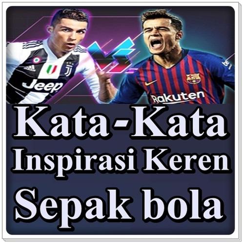 Kata Kata Inspirasi Keren Tentang Sepakbola安卓下载 安卓版apk