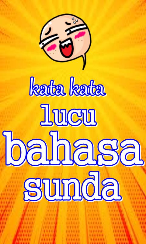 Kata Kata Lucu Bahasa Sunda Für Android Apk Herunterladen