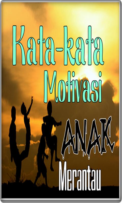 Download Gratis Gambar Kata Motivasi Untuk Anak Merantau Para Android Apk Baixar Terupdate oleh Kata Cinta