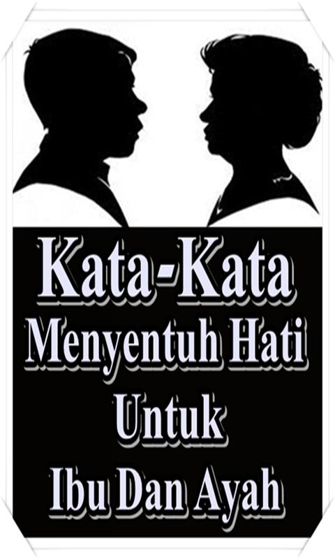 Android Kata Kata  Menyentuh  Hati  Untuk  Ibu  dan Ayah APK 