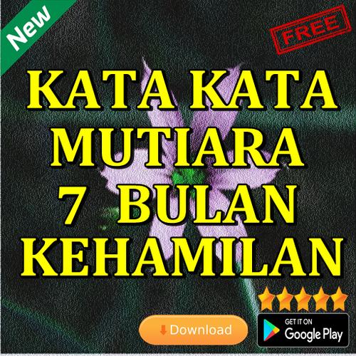 Kata Kata Mutiara 7 Bulanan Kehamilan For Android Apk Download