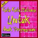 Kata Kata Mutiara Untuk Anak Perempuan APK