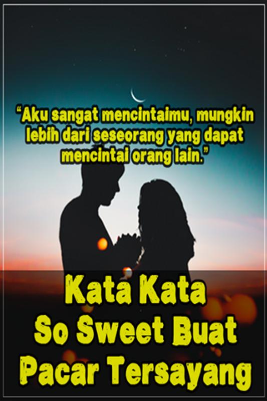  Kata Kata  So Sweet Buat  Pacar  Tersayang  Untaian Kata  2019