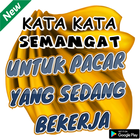 Kata Kata Semangat Untuk Pacar Yang Lagi Kerja icon