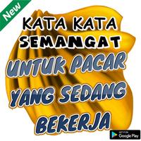 Kata Kata Semangat Untuk Pacar Yang Lagi Kerja poster