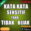 Kata Kata Sensitif yang Tidak Bijak