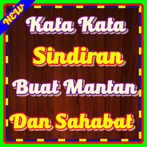 Kata Kata Sindiran Buat Mantan Dan Sahabat Für Android Apk