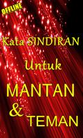 KATA KATA UNTUK MENYINDIR TEMAN PACAR MANTAN Plakat