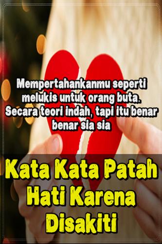 Kata Kata Patah Hati Karena Disakiti For Android Apk Download