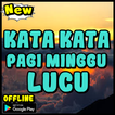 kata kata pagi minggu lucu