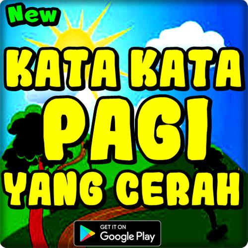 Kata Kata Pagi Yang Cerah For Android Apk Download