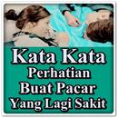 Kata Kata Perhatian Buat Pacar yang Lagi Sakit APK