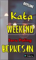 Kata Kata Weekend Paling Berkesan Terpopuler скриншот 1