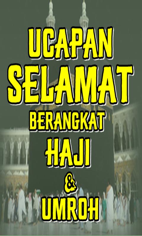 Kata Kata Ucapan Selamat Naik Haji dan Umroh for Android Kata Kata Ucapan Selamat Naik Haji dan Umroh for Android