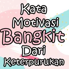 Descargar APK de Kata Penyemangat Bangkit Dari Keterpurukan