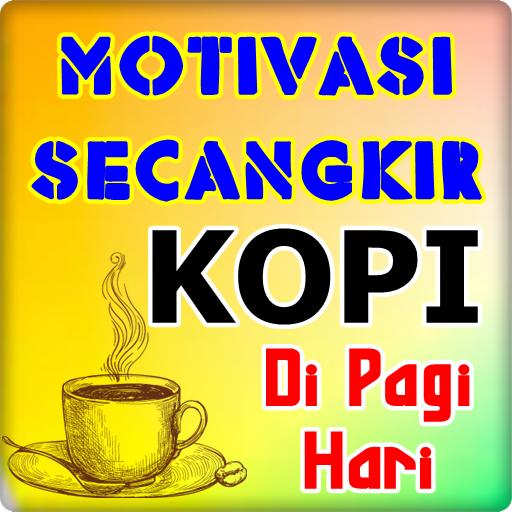 Download Gratis Gambar Kata Motivasi Secangkir Kopi For Android Apk Download Terkeren by Kata Cinta
