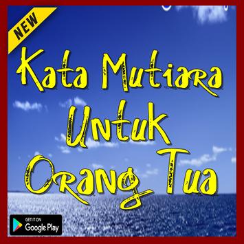 Kata Kata Mutiara Untuk Orang Tua Apk App Unduh Gratis