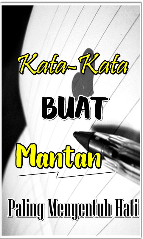Kata Paling Menyentuh Hati Untuk Mantan Terbaru For Android