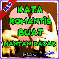 Kata Romantis Buat mantan pacar Plakat