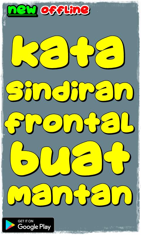 Download Gratis Gambar Kata Sindiran Frontal Buat Mantan Para Android Apk Baixar Terkeren by Katacinta.co