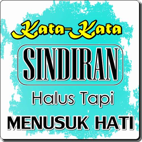 Kata Kata Sindiran Halus Menyakitkan Hati Para Android Apk Baixar