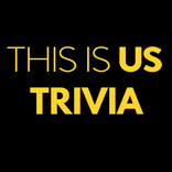 ”This is Us Trivia - Fan Trivia
