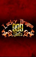 SLOTS - Lucky Dragon 999 FREE! poster