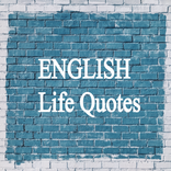 ”ENGLISH-Life Quotes
