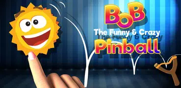 Bob The Funny & Crazy Pinball