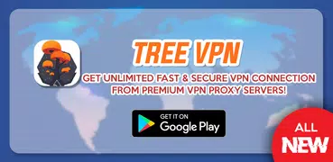 Tree VPN: Unlimited VPN Proxy with Fast VPN Server
